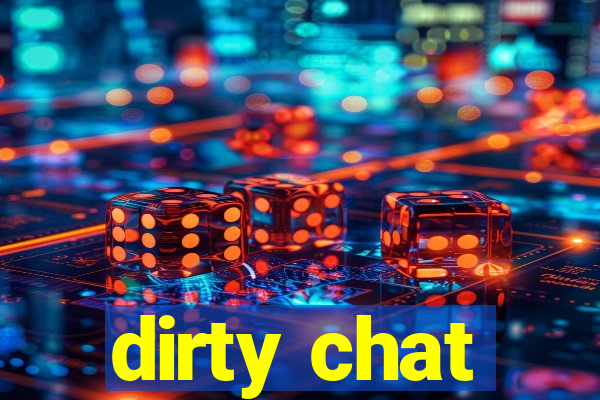 dirty chat